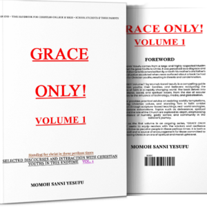Grace Only! Volume 1 (Hardcover)